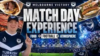 Food, Football & Atmosphere! ⚽️Melbourne Victory Match Day