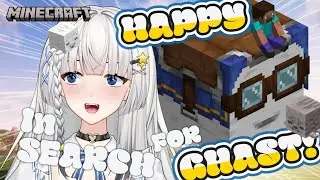 【MINECRAFT】Hello! Can I find get a Happy Ghast?  [ Setsuki Fyuna #低音女子 #sgvtuber]