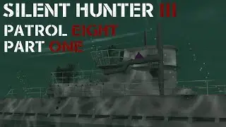 Silent Hunter III - Patrol 8 Pt.1 - A Slow Start.