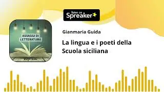 ep. 62 st. 1 - La lingua e i poeti della Scuola siciliana