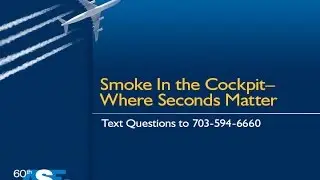 60th ALPA Air Safety Forum&mdash;Smoke in the Cockpit&mdash;Where Seconds Matter