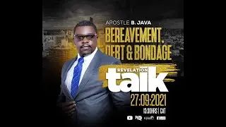 BEREAVEMENT, DEBT & BONDAGE - REVELATION TALK