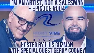 I'm An Artist, Not A Salesman - Episode #004