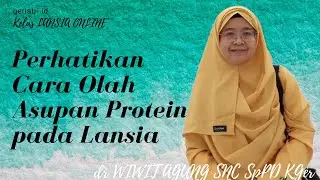 Dokter Wiwit: Bagi Lansia Protein dimasak Matang Lebih Baik