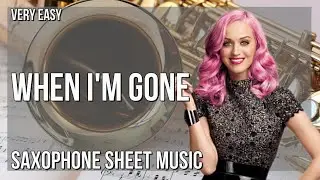 Alto Sax Sheet Music: How to play When I'm Gone by Alesso ft Katy Perry