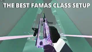 THE BEST FAMAS CLASS SETUP