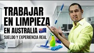 Como trabajar en Limpieza en Australia | Cleaner | Limpiando en Australia | Trabajos en Australia