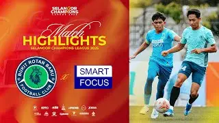 SCL 2025 | BUKIT ROTAN BARU 0-5 SMART-FOCUS PARK CITY | MW7