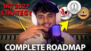 How to Crack IAT 2027? | Complete Study Plan for Class 11 Students