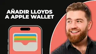 C&oacute;mo agregar la tarjeta de Lloyds a Apple Wallet (2025)