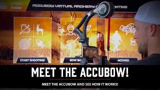 MEET THE ACCUBOW! See How The Virtual Bowhunting System Works!