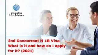 Вторая одновременная виза H1B | Что это такое и как на неё подать заявку? | Иммиграционные решения