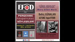 BEHİÇ GÜNALAN İLE GÖRSEL SOSYOLOG  MARY ELLEN MARK