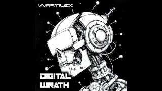Wartilex - Digital Wrath (Official Music Video)