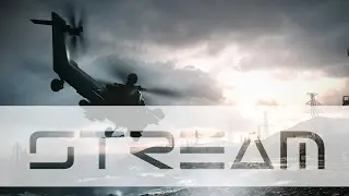 Стрим по Battlefield 4 с друзьями ! Общение  со зрителями!