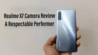 Realme X7 Camera Review: A Respectable Performer