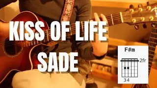 Kiss of Life By Sade Guitar Tutorial / Chords / Tabs