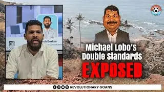 MLA Viresh Borkar Slams Michael Lobo for Double Standards and Fear of Vishwajit Rane | RGP