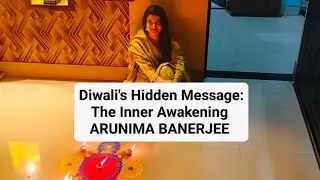 Diwali 2025: The Inner Light of Knowledge & Spiritual Awakening@arunimabanerjee5526 