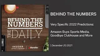 Behind the Numbers 12/20/21: Very Specific 2022 Predictions