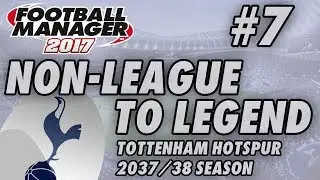 Non-League to Legend FM17 - TOTTENHAM - S22 E07 - MAN UTD - Football Manager 2017