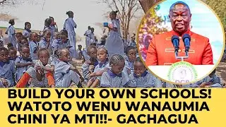 In My Defence! Why Gachagua Want North Eastern Kenya Leaders to Develop their Own Schools!!