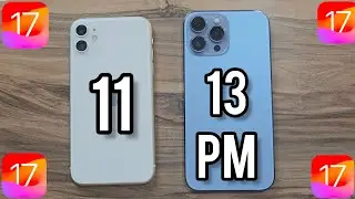 iPhone 13 Pro Max vs iPhone 11 / iOS 17 Comparison