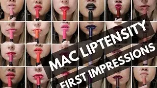 BRAND NEW FULL MAC LIPTENSITY COLLECTION + FIRST IMPRESSIONS