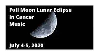Full Moon Lunar Eclipse in Cancer Meditation Music