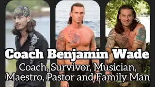 Coach Benjamin Wade: Coach, Survivor, Pastor, Musician, Maestro and Family Man
