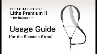 Usage Guide for the Bassoon Strap