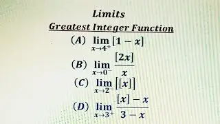 || Most important problems on Limits involving greatest Integer Function  ||