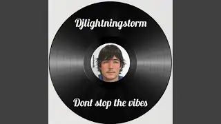 Dont stop the vibes (vocals)