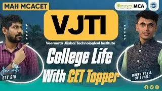 MAH MCA CET - V.J.T.I College Life With CET Topper | #mahmcacet2024 #vjit