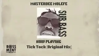 Masterdee Molefe - Tick Tock (Original Mix)
