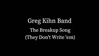 Greg Kihn Band - The Breakup Song (No Vocals)