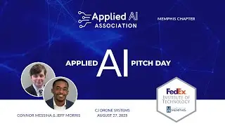 3. Connor Messina, Jeff Morris, CJ Drones | Applied AI Pitch Day, AAIA Memphis Chapter, 8/27/25