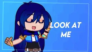 🔹. LOOK AT ME .🔹(MEME | KREW) gl2