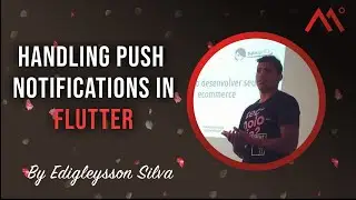Handling push notifications in Flutter, by Edigleysson Silva
