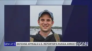 Jailed US reporter's defense appeals his arrest in Russia