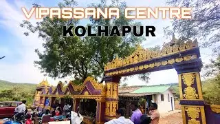 VIPASSANA CENTRE KOLHAPUR .. bhai aaj VIPASSANA centre dhekh hi lo.. ☺️☺️