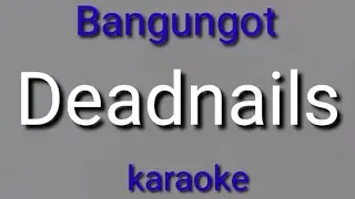 Bangungot (Deadnails) karaoke 