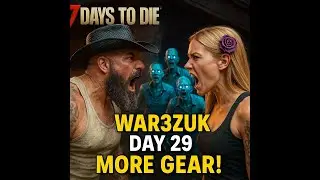 Охота за снаряжением/значками Биома 7 Days to Die WAR3ZUK Семейная консультация ДЕНЬ 29
