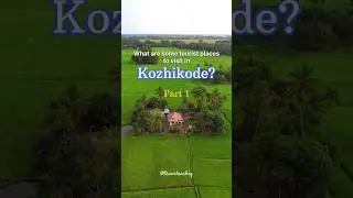 What are some tourist places to visit in Kozhikode? - Part 1 | Travel Aashiq #ytshorts #kozhikode