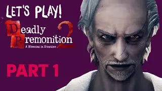 Just As Absurd As The Original | Deadly Premonition 2 Let's Play Part 1