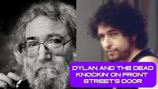 Дилан и The Dead, стучащиеся в дверь Фронт-стрит #bobdylan #grateful #acompleteunkown #rock