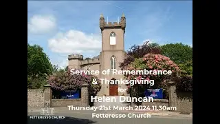 Service of Remembrance and Thanksgiving for the life of Helen Duncan 21st March 2024 at 11.30pm