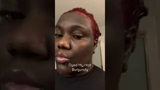 DYED MY HAIR 🫣 | Perfect Color - Watch The Tutorial #burgundyhair #hairdye #blackgirlhair