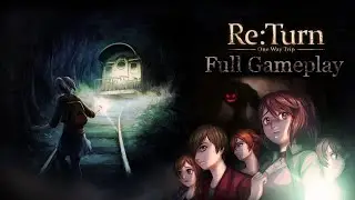 Re:Turn - One Way Trip ~ Full Gameplay Espa&ntilde;ol