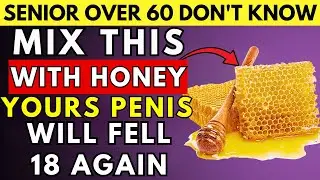 Men Over 60: Use Raw Honey Like THIS for a Testosterone & Energy Boost (30-Day Protocol)